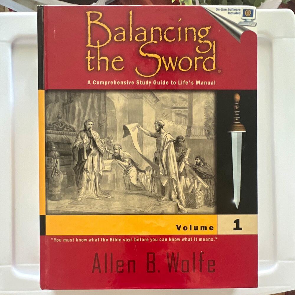Allen B. Wolfe Balancing the Sword Vol 1 Hardcover Illustrated Bible Study Guide